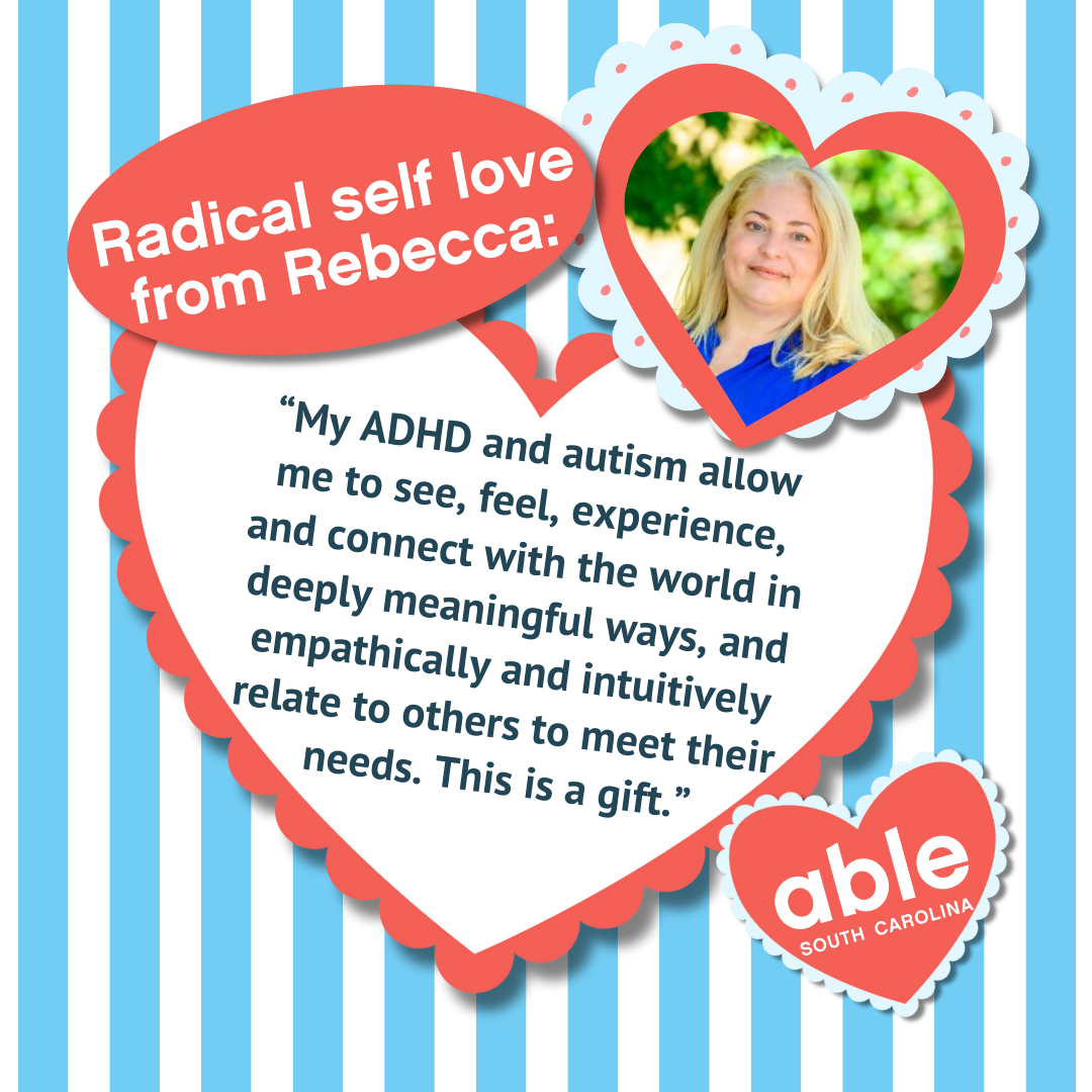 Valentine card style graphic with white and blue striped background featuring heart cards around text and images. Features a photo of Rebecca, a white woman with blond hair. Reads, 'Radical self love from Rebecca: My ADHD and autism allow me to see, feel, experience, and connect with the world in deeply meaningful ways, and empathically and intuitively relate to others to meet their needs. This is a gift.'