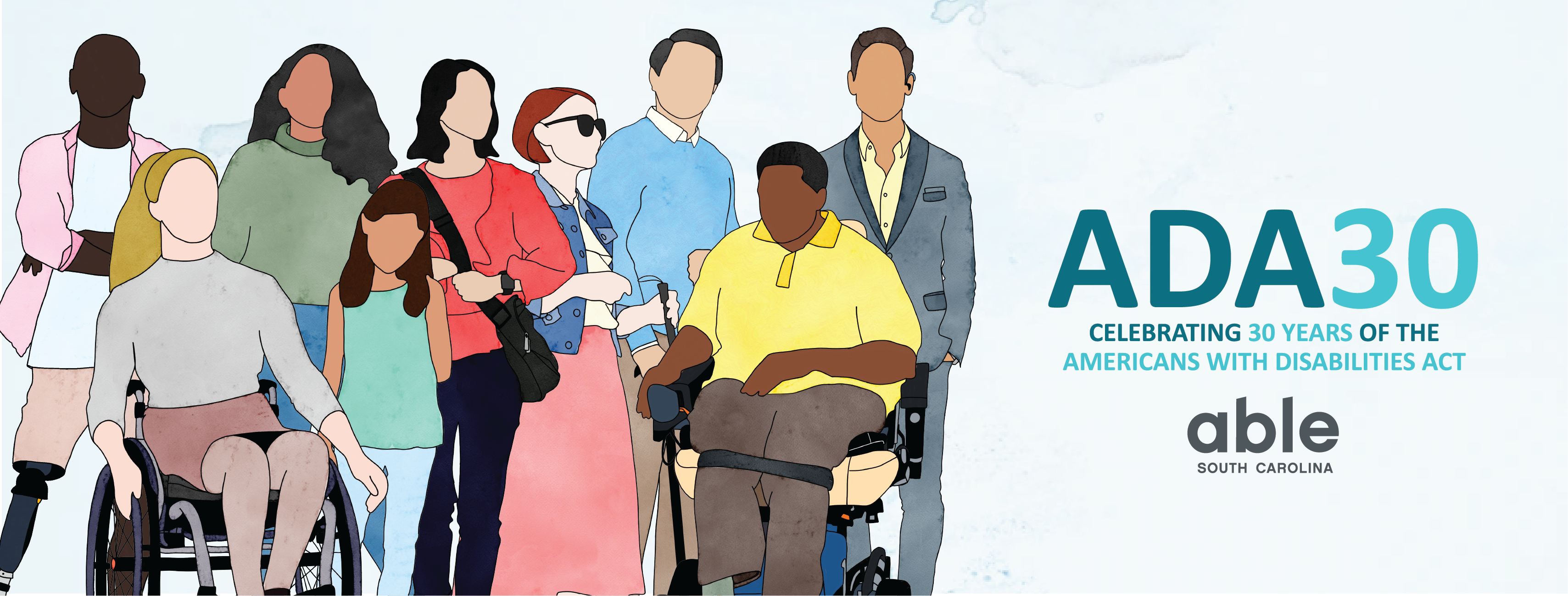a faintly light blue marbled background. On the left is an illustration of 9 diverse people with various disabilities. On the right in teal is the text 'ADA 30 Celebrating 30 Years of the Americans with Disabilities Act' with the Able SC logo below it.