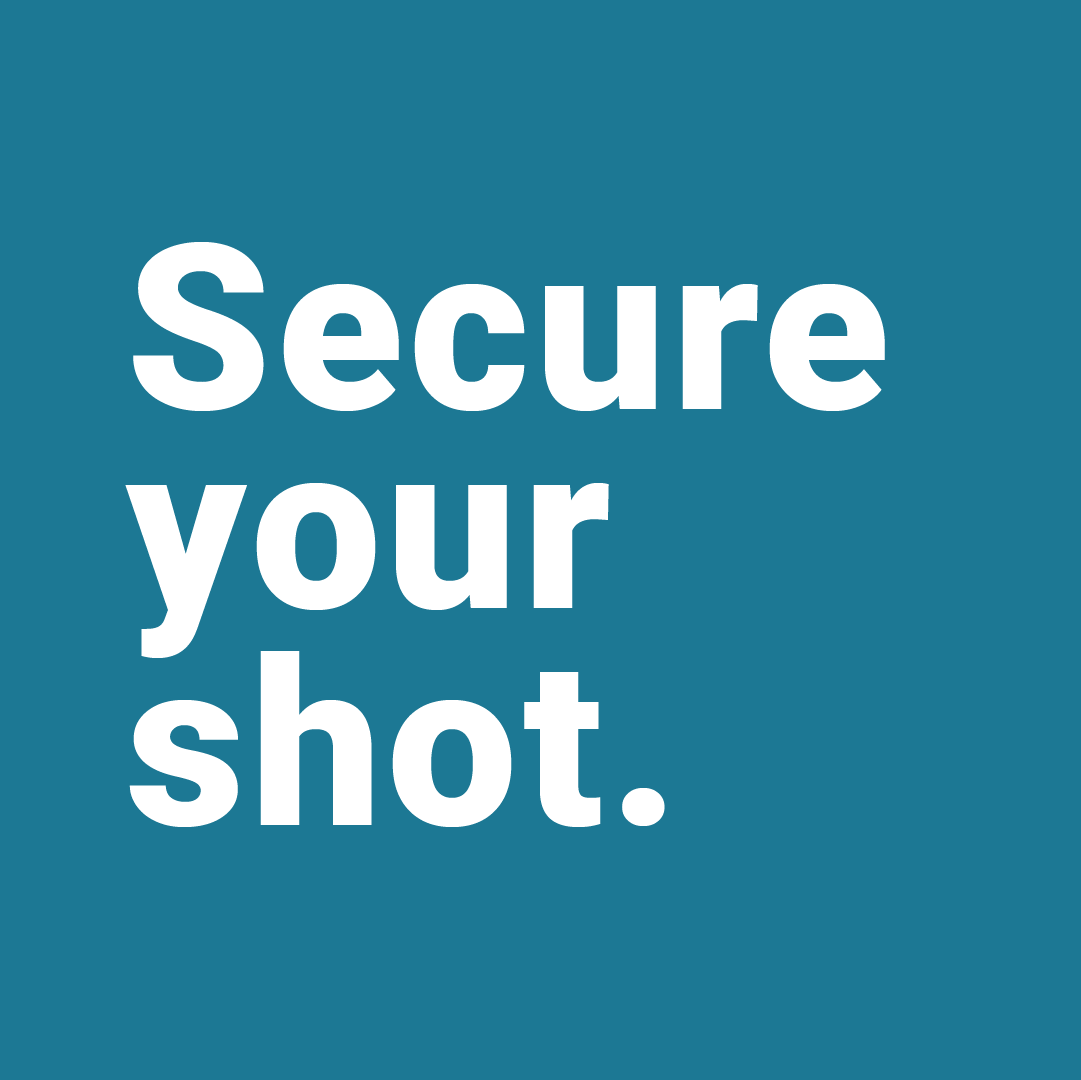 Secure your shot.