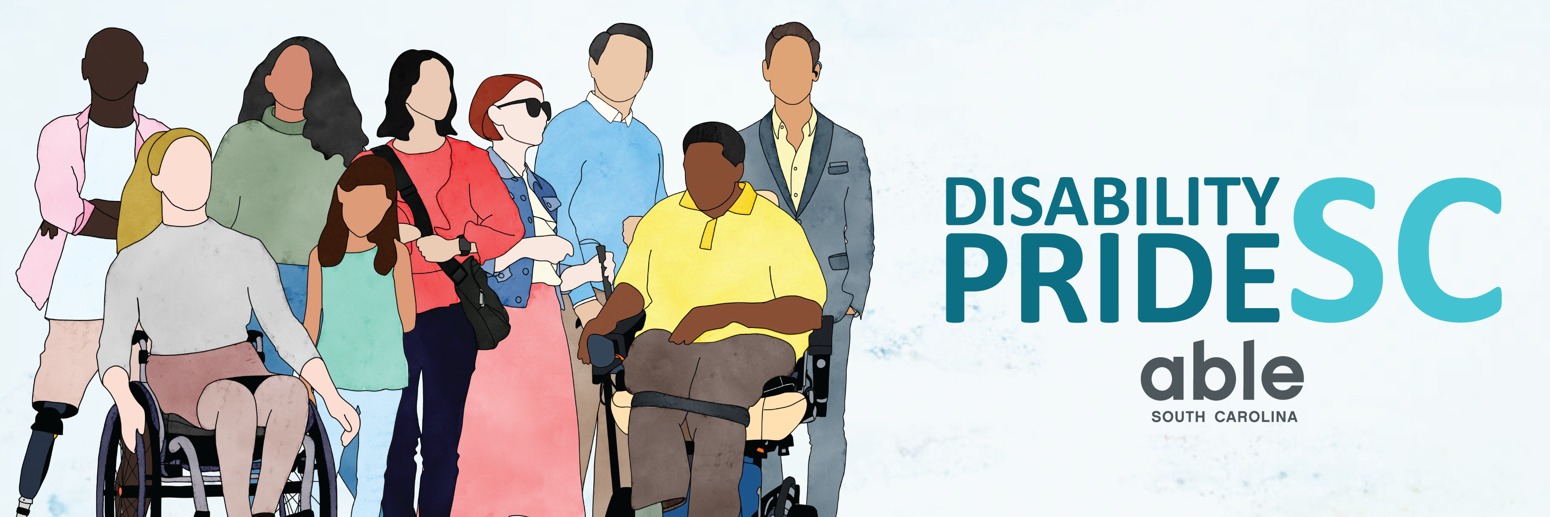 A very faint blue marbled background with an illustration of nine people of different races, ages, disabilities, personal styles, etc. To the right of the illustration is large teal text that says 'Disability Pride SC' with the Able SC logo underneath