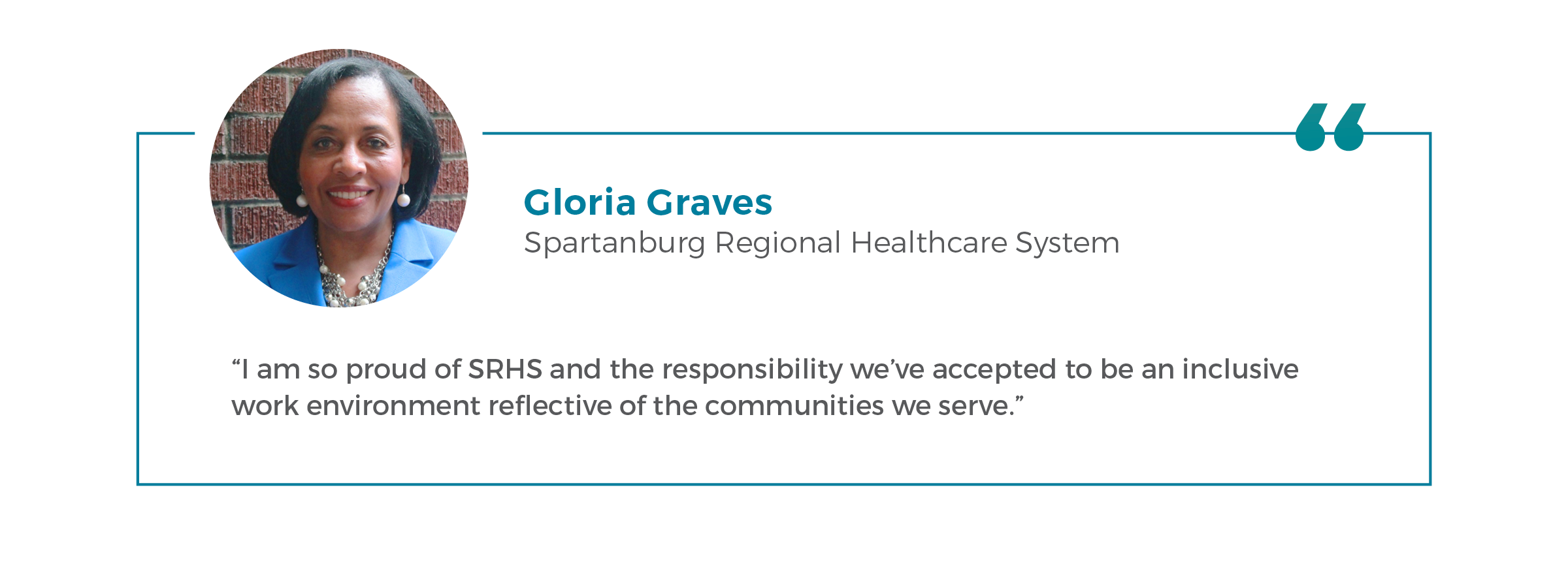 A headshot of Gloria Graves from Spartanburg Regional Healthcare System with the quote 