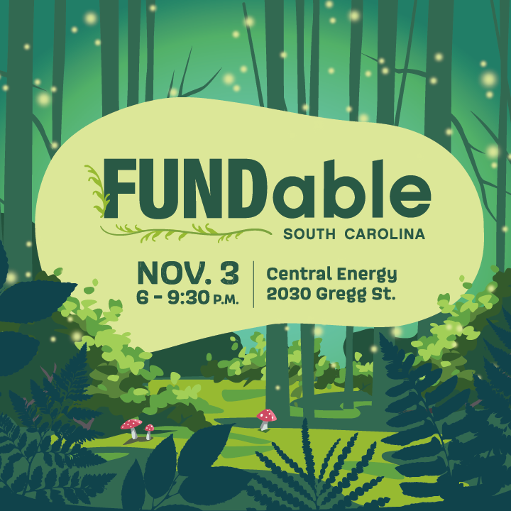 FundAble, South Carolina, November 3 6-9:30 pmCentral Energy, 2030 Gregg Street, Columbia, SC.FundAble Event Artwork: As if peering through a keyhole, the foreground is surrounded by a dark teal with silhouettes of plants and ferns surrounding the central image. In the center is a small clearing within a forest of illustrated trees, moss, and bushes in varying shades of green, and three small white and red dotted toadstool mushrooms, a large organic shape in light green contains the text, 'FundAble, South Carolina, Planting the seeds for our shared community.' The text is dark green. The 'Fund' of fundable is framed with vines and leaves. The 'Able' of fundable mimics the Able South Carolina logo. Light green-yellow dots that appear to be emitting light fill the frame in a firefly glow effect. According to the artist, the fireflies represent local connections as well as individuals, all synchronizing and coming together for a cause.