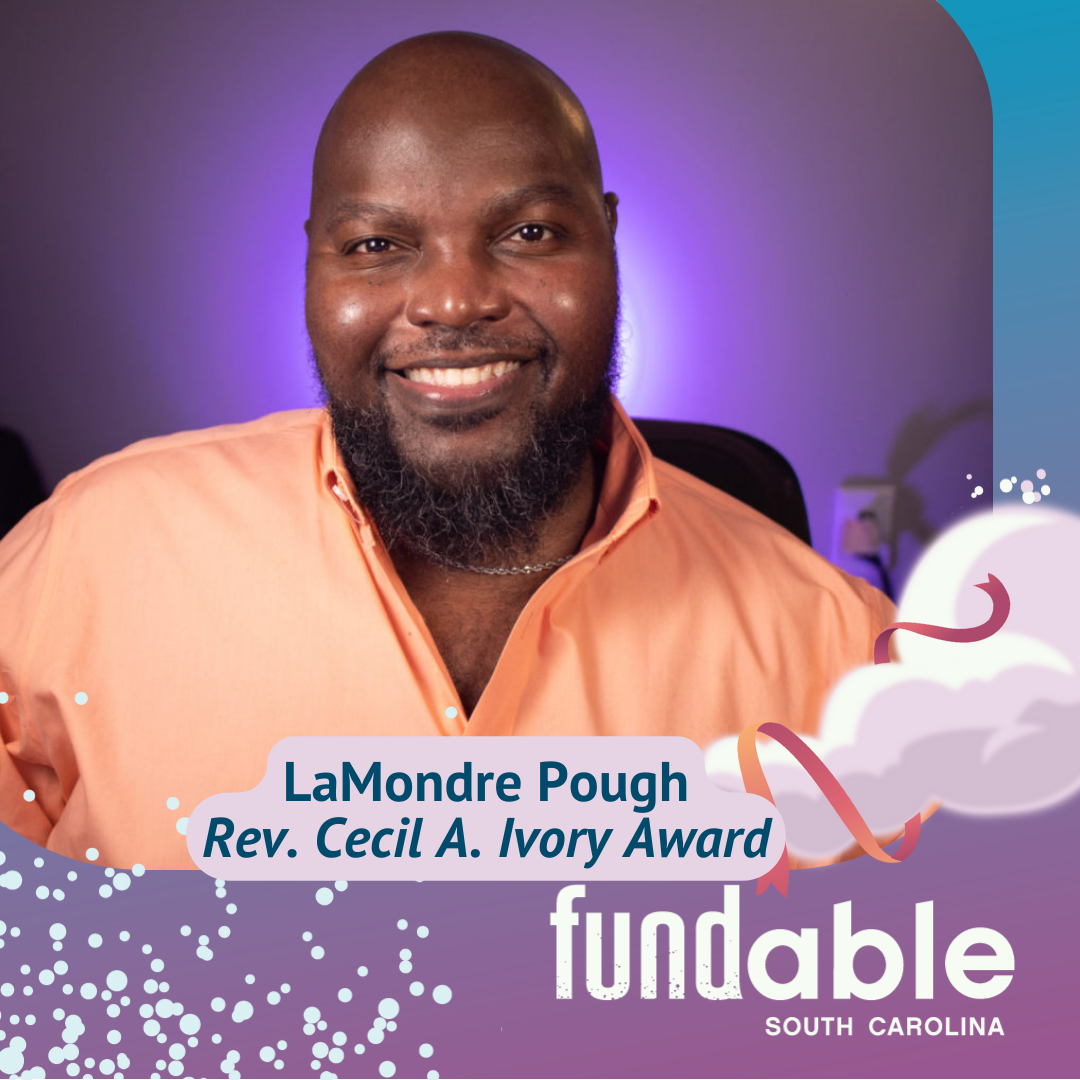 Event themed graphic with photo of LaMondre Pough, Rev. Cecil A. Ivory Award winner. LaMondre is a Black man in a power wheelchair, smiling. Text reads, 'Fundable, South Carolina.'