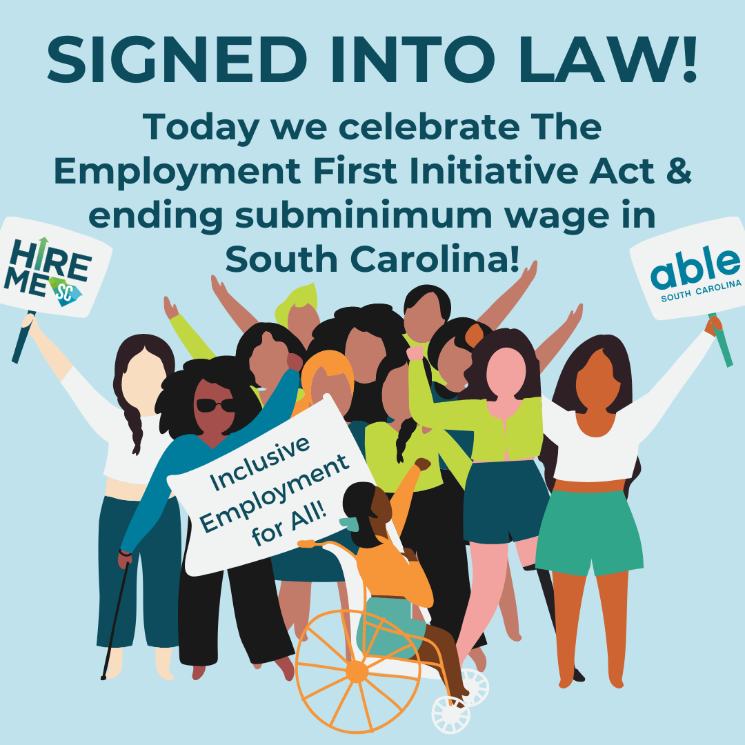Light blue graphic with large teal text that copies the first sentence of the post. Illustration of a large group of people with diverse skin tones and disabilities stand and sit cheering, holding signs with the Hire Me SC logo, Able SC logo, and reading, 'Inclusive Employment for all!.'