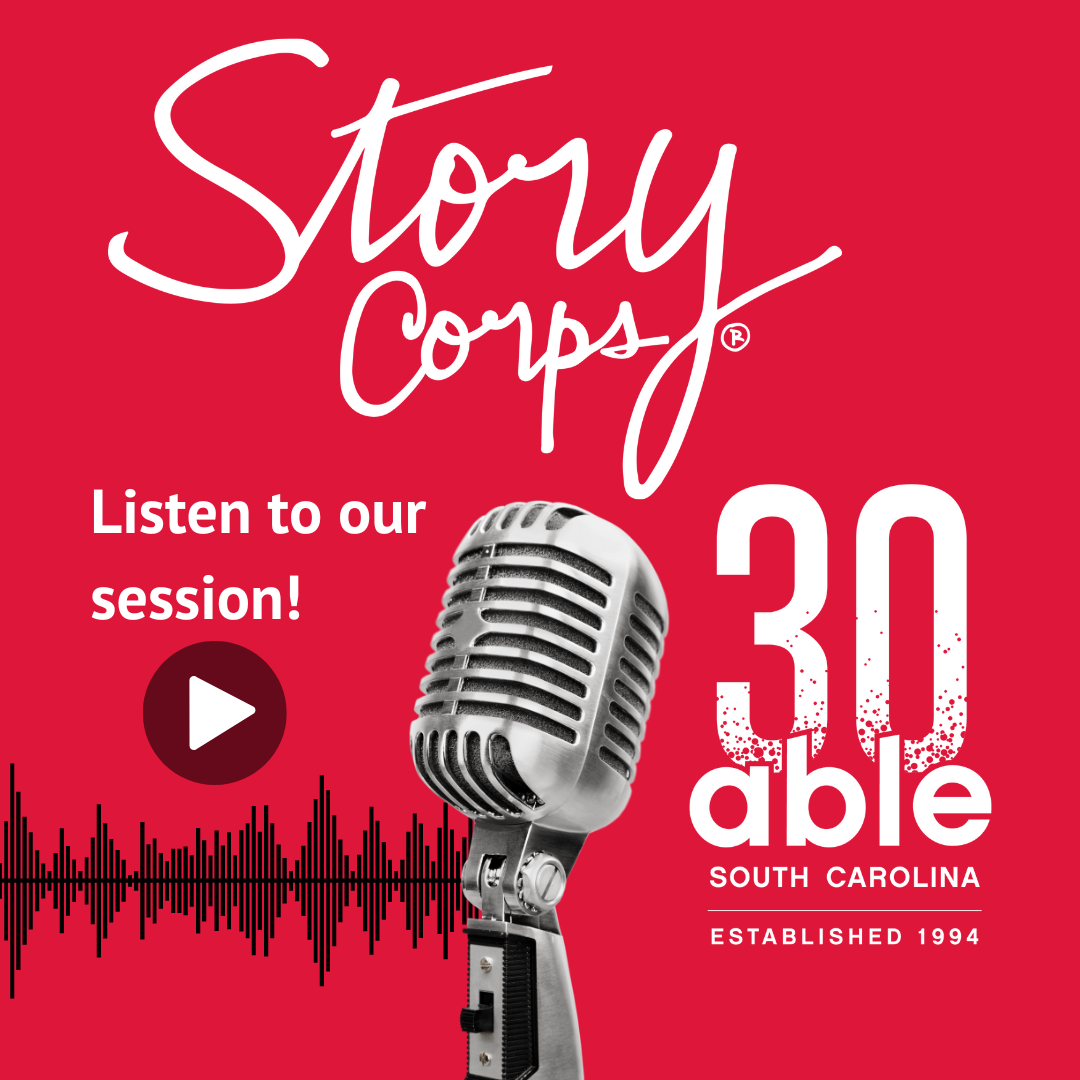 Graphic with red background and StoryCorps and Able SC's 30th anniversary logos in white. Features white text reading, 'Listen to our session!' followed by cut out photo of a radio microphone and black illustration of the play symbol and sound bar.