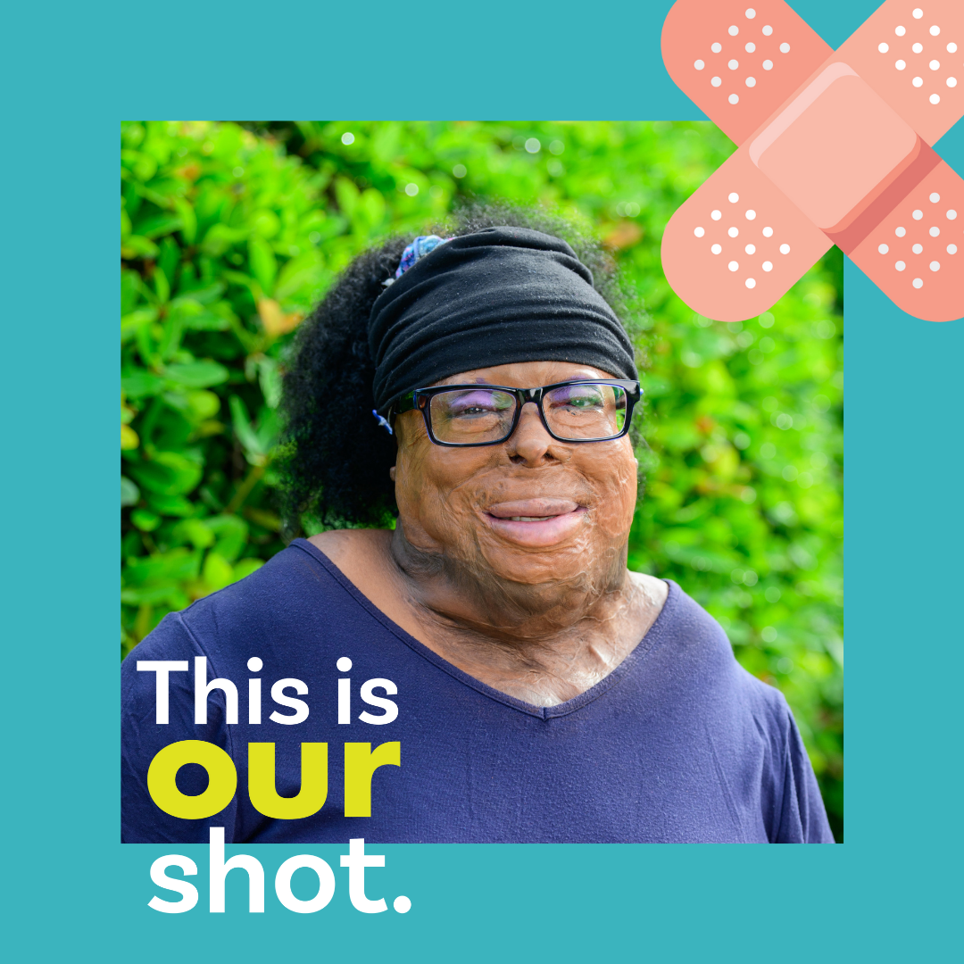 Bordered by blue, photo of Laquanda, a disabled Black woman with hair pulled back with a scarf and glasses. She is smiling at the camera while outside in front of greenery. Graphic illustration of crossed bandaids is in the right top corner of the graphic. ‘This is our shot’ slogan is in the bottom left corner.