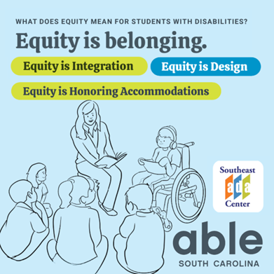 Graphic with light blue background and text partly copied from the post. Includes Southeast ADA Center and Able SC logos. A line illustration of a teacher reading to students seated in a circle is featured, one student within the circle is in a wheelchair, wearing headphones, and using assistive technology to participate.