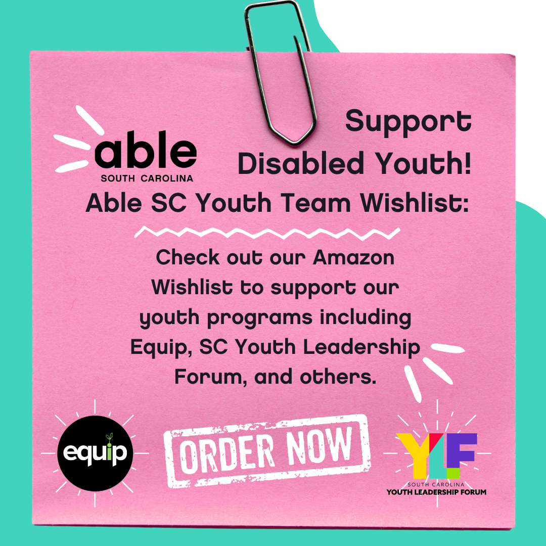 Graphic with teal background and pink post it with black text that is copied from the post. Includes Able SC, Equip, and SCYLF logos and white text that reads, 'Order Now.'